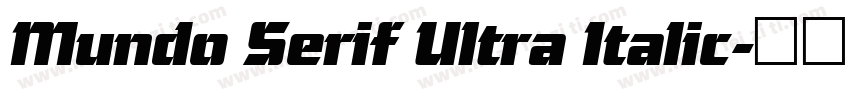 Mundo Serif Ultra Italic字体转换